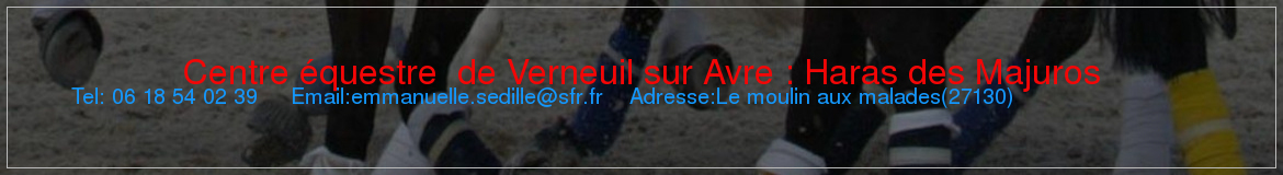 Centre équestre  de Verneuil sur Avre : Haras des Majuros